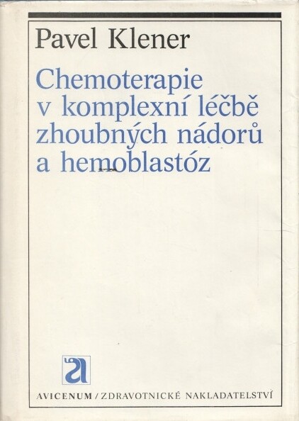Chemoterapie v komplexní léčbě zhoubných nádorů a hemoblastóz