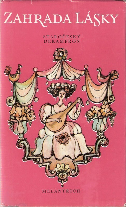 Zahrada lásky :Staročeský Dekameron