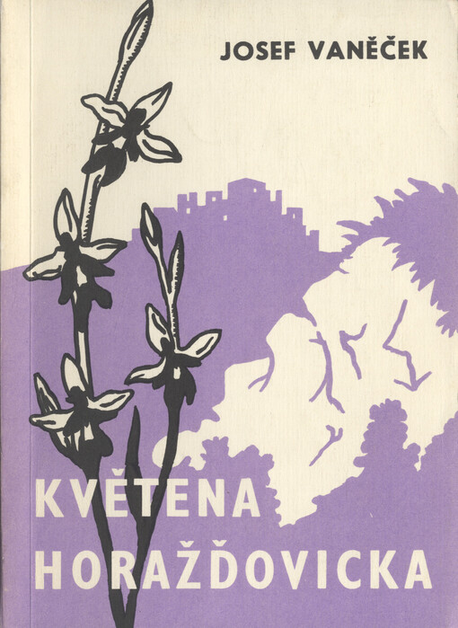 Květena Horažďovicka :(Materiál k floristickému výzkumu Horažďovicka)