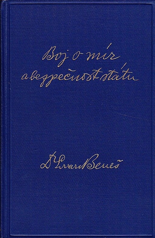 Boj o mír a bezpečnost státu :československá zahraniční politika v projevech ministra Dra Ed. Beneše, 1924-33