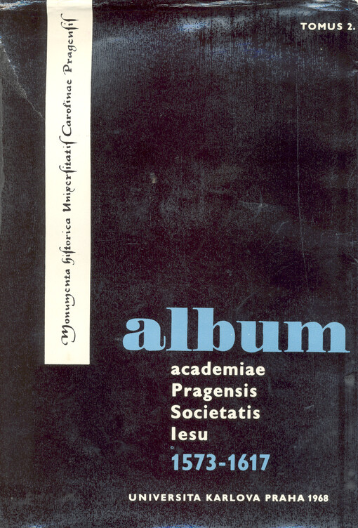 Album Academiae Pragensis Societatis Iesu 1573-1617 (1565-1624)