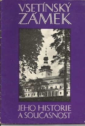 Vsetínský zámek :jeho historie a současnost
