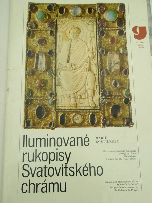 Iluminované rukopisy Svatovítského chrámu =Illjuminirovannyje rukopisi sobora sv. Vita = Illuminierte Kodizes des St.-Veits-Doms = Illuminated Manuscripts of the St Vitus's Cathedral = Les plus beaux manuscrits du Château de Prague