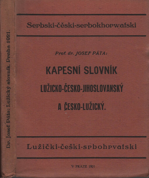 Kapesní slovník lužicko-česko-jihoslovanský a česko-lužický =Kapsowy słownik serbsko-čěsko-južnosłowjanski a čěskoserbski = Džepni rečnik lužičko-češko-jugoslavenski i češko-lužički