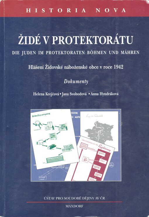 Židé v protektorátu: hlášení Židovské náboženské obce v roce 1942 : dokumenty = Die Juden im protekroraten Böhmen und Mähren