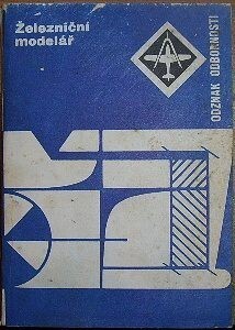 Železniční modelář : rady a návody k plnění a získání odznaku odbornosti Železniční modelář