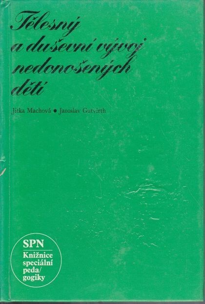 Tělesný a duševní vývoj nedonošených dětí