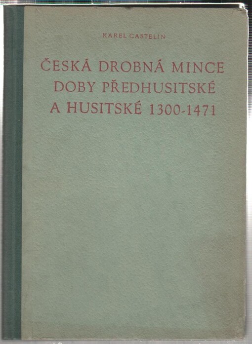 Česká drobná mince doby předhusitské a husitské (1300-1471)