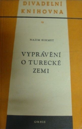 Vyprávění o turecké zemi :hra o 3 dějstvích
