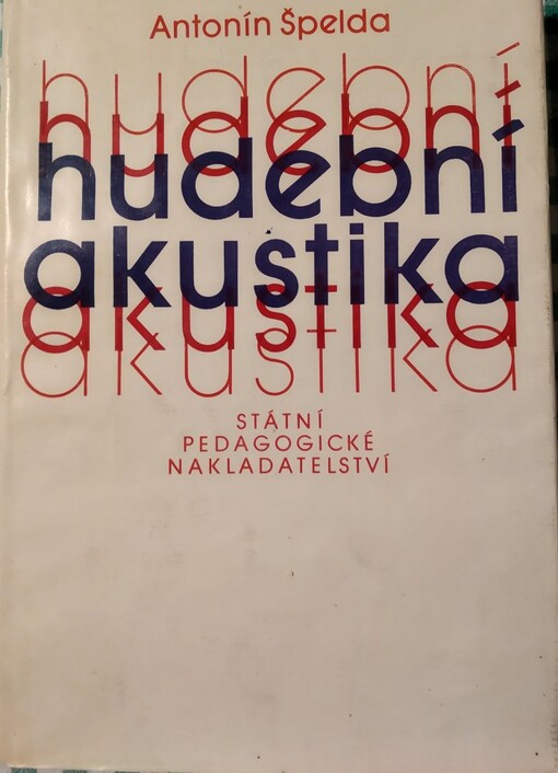 Hudební akustika :pro posluchače filosofických a pedagogických fakult a akademií múzických umění