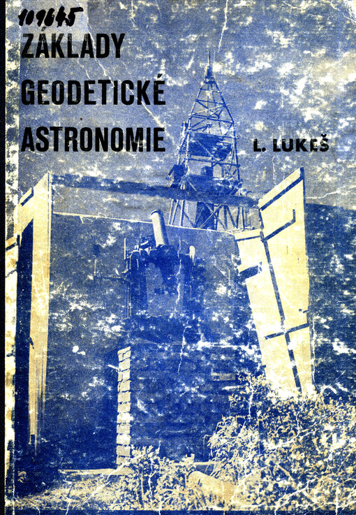 Základy geodetické astronomie :Určeno ... pro posluchače ... zeměměř. inženýrství