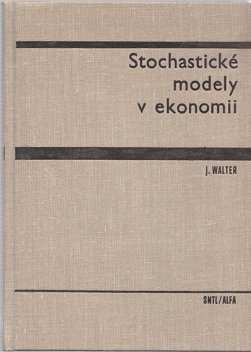 Stochastické modely v ekonomii :Vysokošk. učebnice