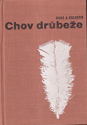 Chov drůbeže :učebnice pro vysoké školy zemědělské