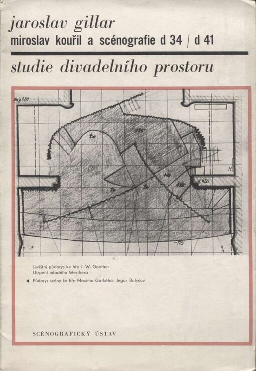 Miroslav Kouřil a scénografie D 34/D 41 :studie divadelního prostoru