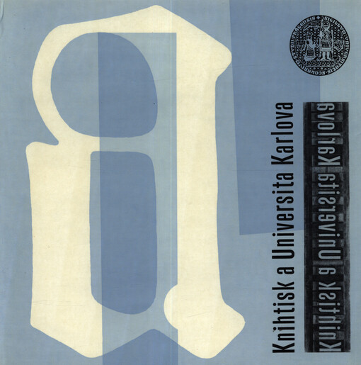 Knihtisk a Universita Karlova :[Sborník] k 500. výročí knihtisku v českých zemích