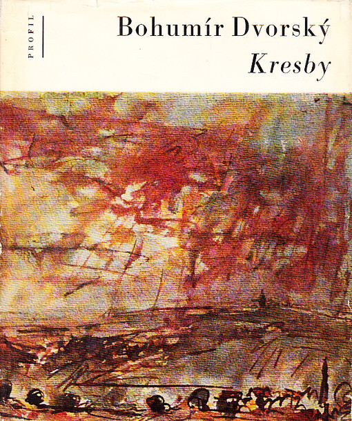 Bohumír Dvorský : Kresby : [Monografie]