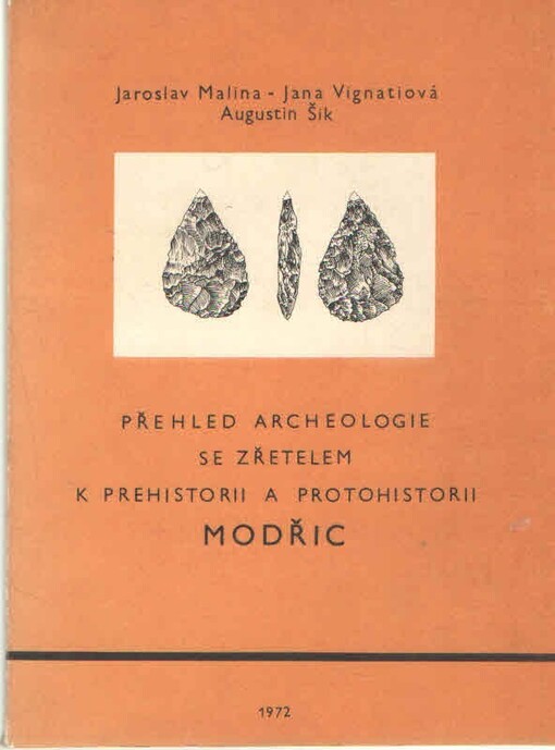 Přehled archeologie se zřetelem k prehistorii a protohistorii Modřic