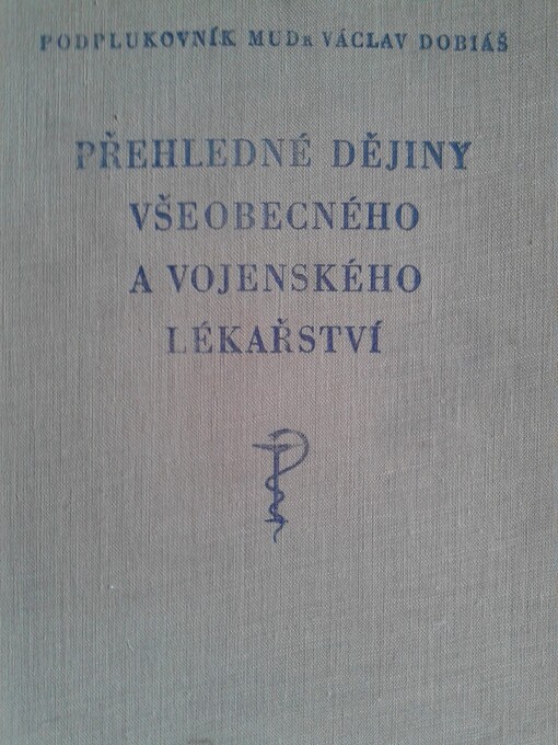 Přehledné dějiny všeobecného a vojenského lékařství