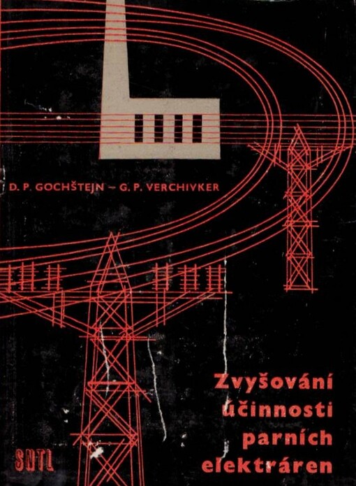 Zvyšování účinnosti parních elektráren :určeno projektantům velkých tepelných elektráren, technikům a konstruktérům v energetice