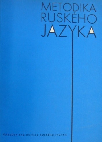 Metodika ruského jazyka : příručka pro učitele rus. jazyka
