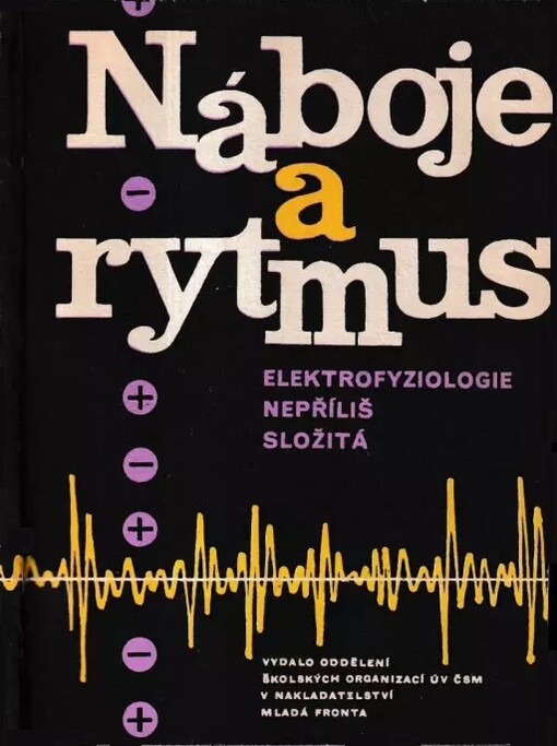 Náboje a rytmus :Elektrofyziologie nepříliš složitá
