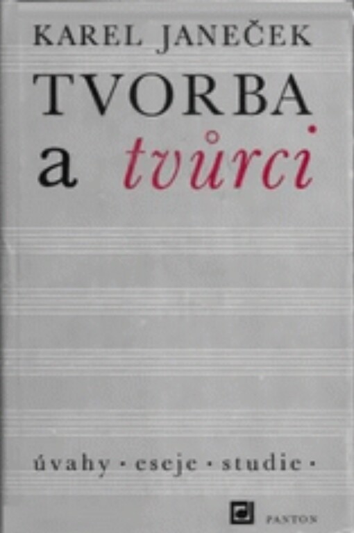 Tvorba a tvůrci: úvahy, eseje, studie, poznámky