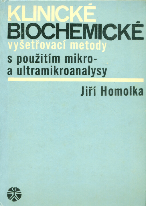 Klinické biochemické vyšetřovací metody s použitím mikro- a ultramikroanalysy