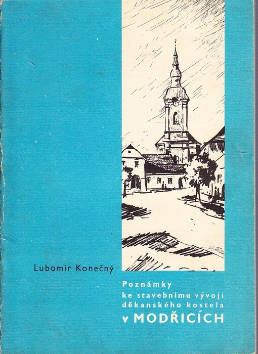 Poznámky ke stavebnímu vývoji děkanského kostela v Modřicích