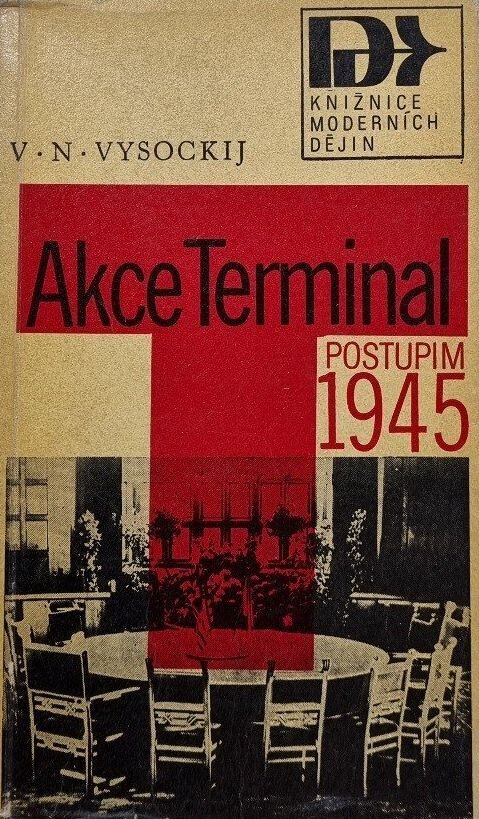 Akce Terminal :Postupim 1945