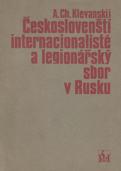 Českoslovenští internacionalisté a legionářský sbor v Rusku
