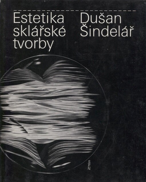 Estetika sklářské tvorby: Učebnice pro všechna stud. zaměření oboru výtvarné zprac. skla a pomocná kniha pro stř. uměleckoprům. školy