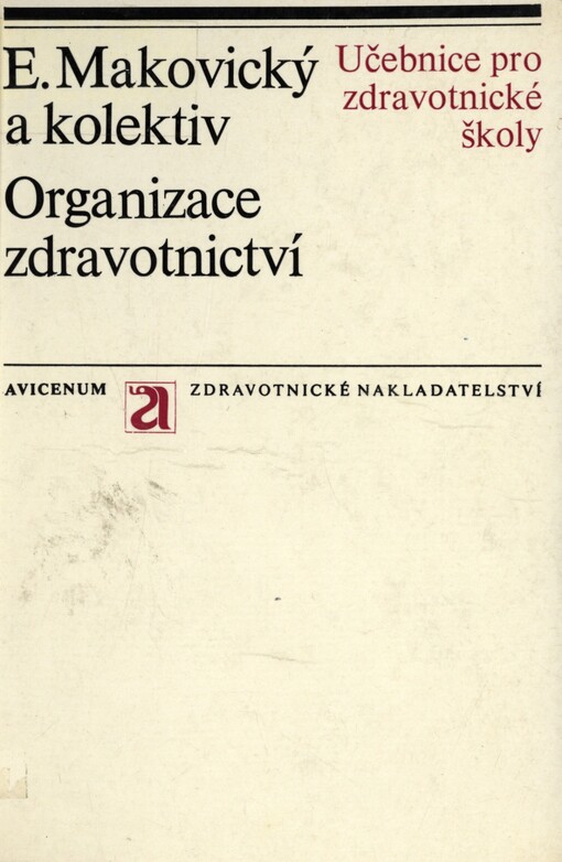 Organizace zdravotnictví :učebnice pro stř. zdravot. školy