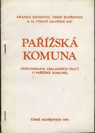 Pařížská komuna :bibliografie základních prací o Pařížské komuně