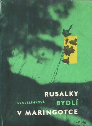 Rusalky bydlí v maringotce