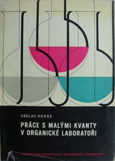 Práce s malými kvanty v organické laboratoři: určeno prac. v prům. a výzkumu organických látek, v biochemii, farmacii, radiochemii, v lékařství a stud. na odb. školách chem, Druhá část, F-P