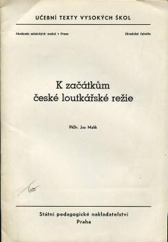 K začátkům české loutkářské režie :Určeno pro posl. fak. divadelní