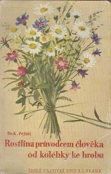 Rostlina průvodcem člověka od kolébky ke hrobu