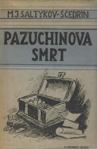 Pazuchinova smrt :veselohra o čtyřech dějstvích
