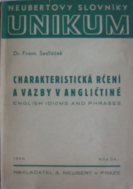 Charakteristická rčení a vazby v angličtině =English idioms and phrases
