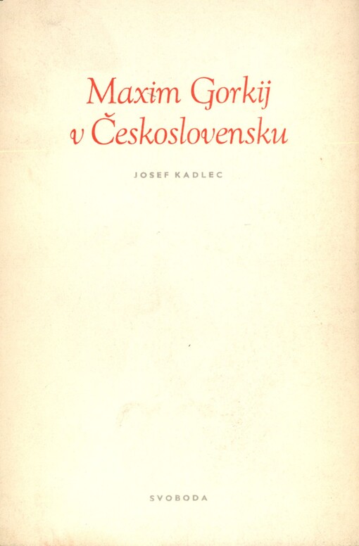 Maxim Gorkij v Československu :Stránka ze životopisu