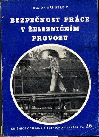 Bezpečnost práce v železničním provozu :Určeno pro bezpečnostní techniky
