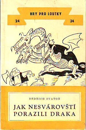 Jak Nesvárovští porazili draka :Maňásková hra o 4 dějstvích