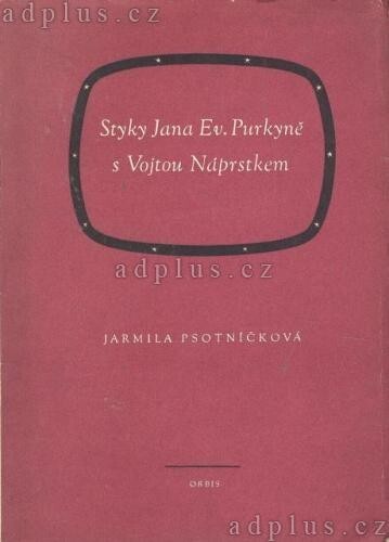 Styky Jana Ev. Purkyně s Vojtou Náprstkem