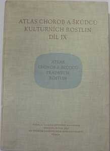 Atlas chorob a škůdců kulturních rostlin.Díl 9,Atlas chorob a škůdců přadných rostlin