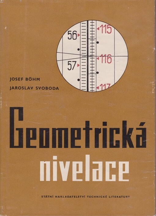 Geometrická nivelace :[určeno inž. a techn. geodetům]