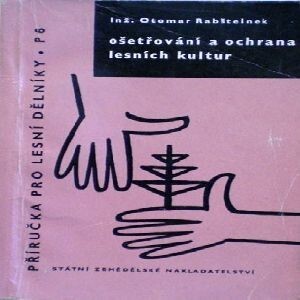 Ošetřování a ochrana lesních kultur