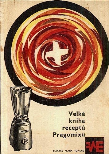 Velká kniha receptů Pragomixu., 4. vyd.