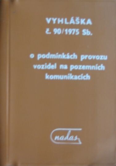 Vyhláška č. 90/1975 Sb[írky], o podmínkách provozu vozidel na pozemních komunikacích