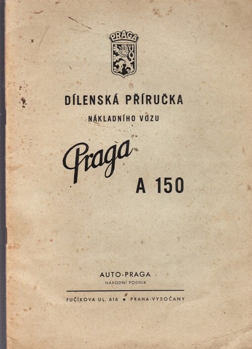 Dílenská příručka nákladního vozu Praga A 150