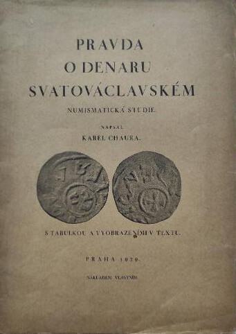 Pravda o denaru svatováclavském :numismatická studie